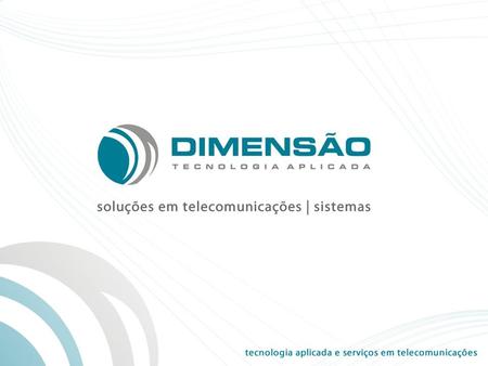 A EMPRESA Fundada em 1982, provendo soluções de telecomunicações com padrão altamente avançado. Distingue-se no mercado pela flexibilidade na concepção.