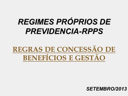 REGIMES PRÓPRIOS DE PREVIDENCIA-RPPS