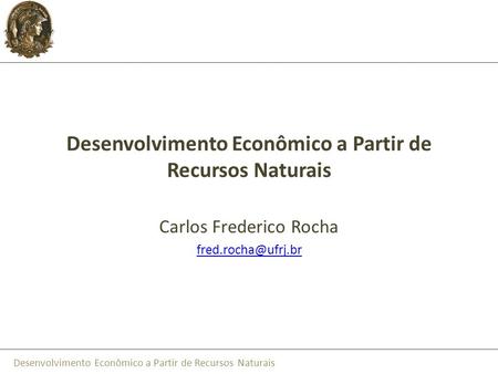 Desenvolvimento Econômico a Partir de Recursos Naturais