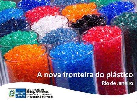 A nova fronteira do plástico Rio de Janeiro