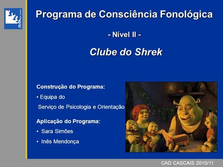 Programa de Consciência Fonológica - Nível II - Clube do Shrek