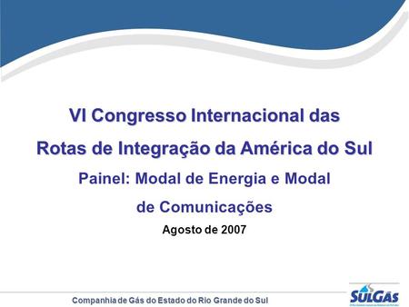 VI Congresso Internacional das Rotas de Integração da América do Sul