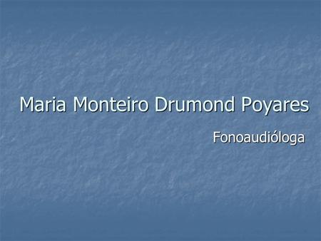 Maria Monteiro Drumond Poyares
