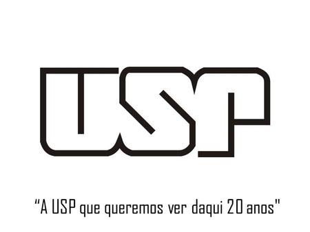 “A USP que queremos ver daqui 20 anos