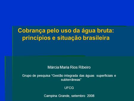 Cobrança pelo uso da água bruta: princípios e situação brasileira
