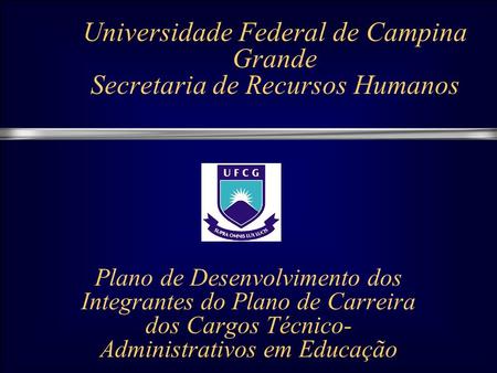Universidade Federal de Campina Grande Secretaria de Recursos Humanos