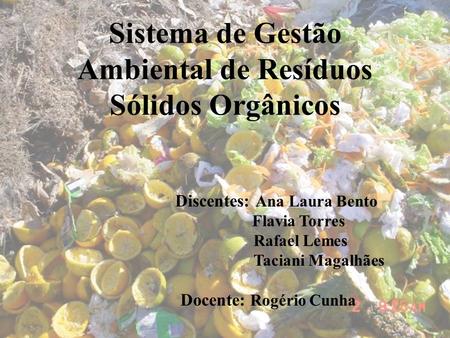 Sistema de Gestão Ambiental de Resíduos Sólidos Orgânicos