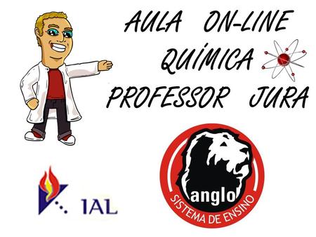 AULA ON-LINE QUÍMICA PROFESSOR JURA