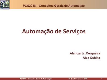 Automação de Serviços PCS2038 – Conceitos Gerais de Automação