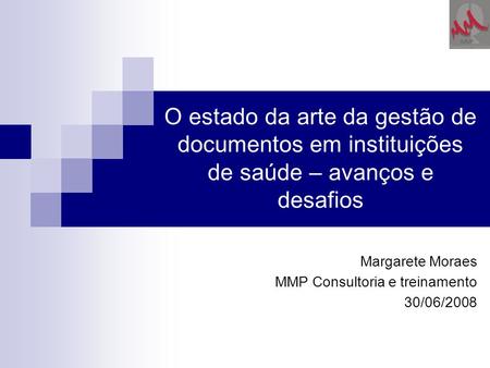 Margarete Moraes MMP Consultoria e treinamento 30/06/2008