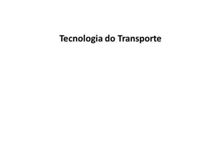 Tecnologia do Transporte