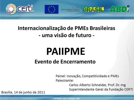 Internacionalização de PMEs Brasileiras Evento de Encerramento