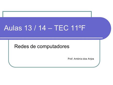 Redes de computadores Prof. António dos Anjos