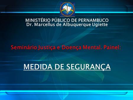 MINISTÉRIO PÚBLICO DE PERNAMBUCO Dr. Marcellus de Albuquerque Ugiette
