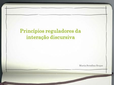 Princípios reguladores da interação discursiva