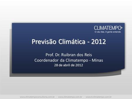 Previsão Climática Prof. Dr. Ruibran dos Reis