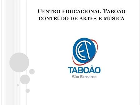 Centro educacional Taboão conteúdo de artes e música