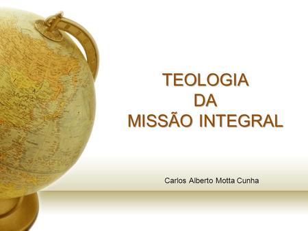 TEOLOGIA DA MISSÃO INTEGRAL