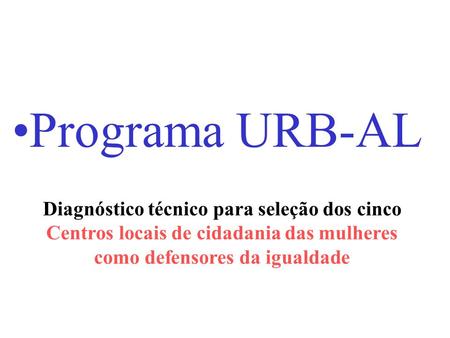 Programa URB-AL Diagnóstico técnico para seleção dos cinco