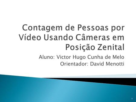 Contagem de Pessoas por Vídeo Usando Câmeras em Posição Zenital