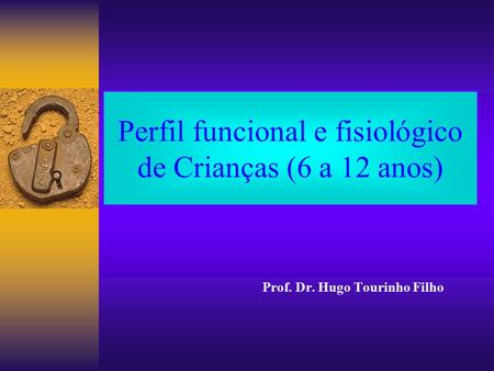 Perfil funcional e fisiológico de Crianças (6 a 12 anos)