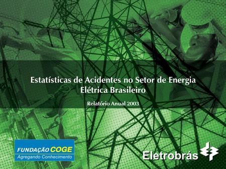 Estatísticas de Acidentes no Setor de Energia Elétrica Brasileiro