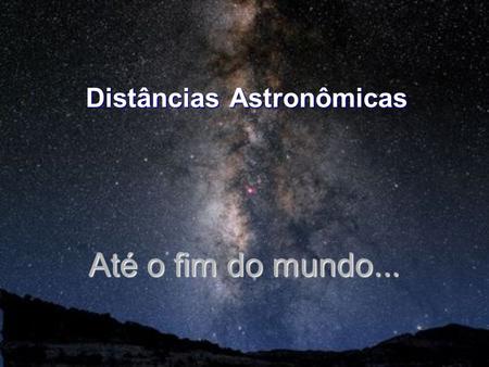 Distâncias Astronômicas