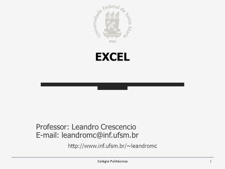 Excel Professor: Leandro Crescencio
