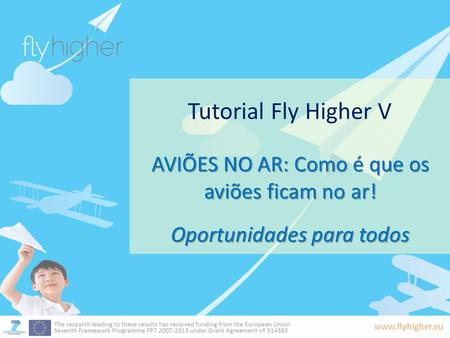 Tutorial Fly Higher V AVIÕES NO AR: Como é que os aviões ficam no ar!