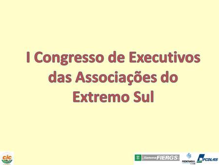 I Congresso de Executivos das Associações do
