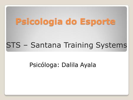 Psicologia do Esporte STS – Santana Training Systems