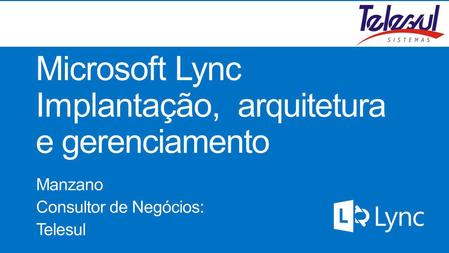 Microsoft Lync Implantação, arquitetura e gerenciamento