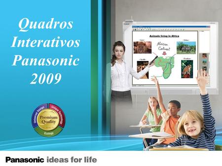 Quadros Interativos Panasonic 2009