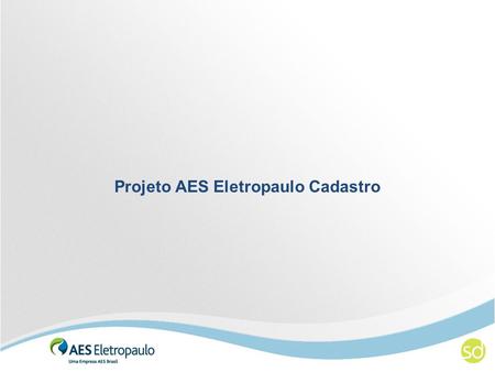 Projeto AES Eletropaulo Cadastro