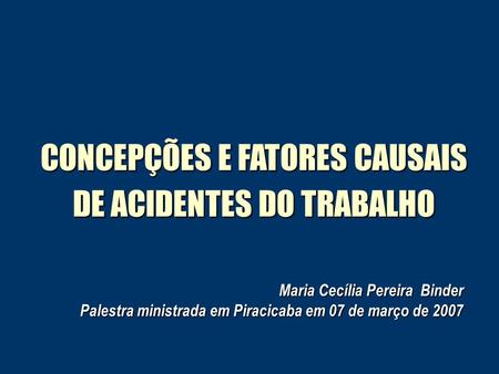 CONCEPÇÕES E FATORES CAUSAIS DE ACIDENTES DO TRABALHO
