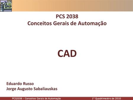PCS 2038 Conceitos Gerais de Automação CAD