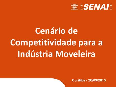 Cenário de Competitividade para a Indústria Moveleira