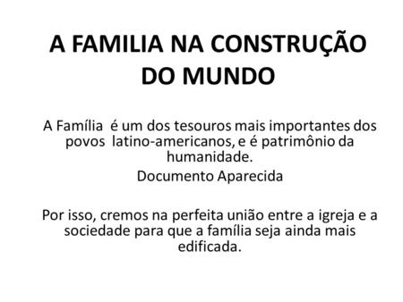 A FAMILIA NA CONSTRUÇÃO DO MUNDO