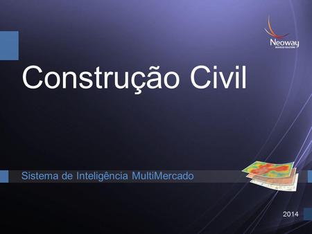 Construção Civil Sistema de Inteligência MultiMercado 2014.