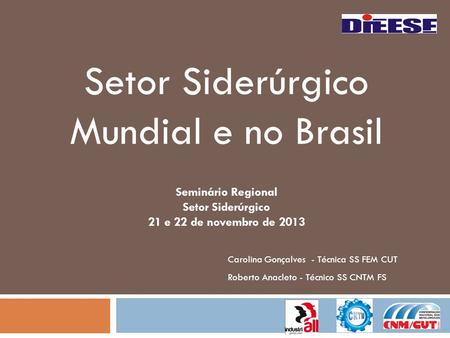 Setor Siderúrgico Mundial e no Brasil