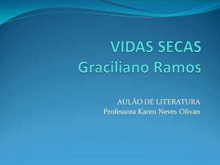 VIDAS SECAS Graciliano Ramos