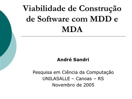 Viabilidade de Construção de Software com MDD e MDA
