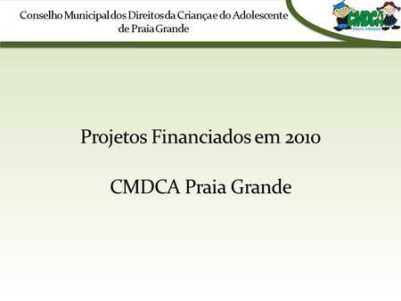 Projetos Financiados em 2010