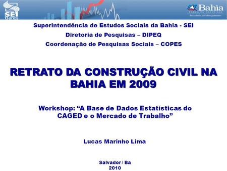 RETRATO DA CONSTRUÇÃO CIVIL NA BAHIA EM 2009