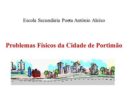 Problemas Físicos da Cidade de Portimão