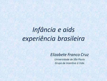 Infância e aids experiência brasileira
