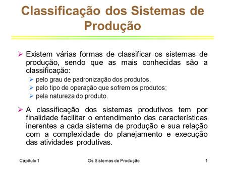 Classificação dos Sistemas de Produção