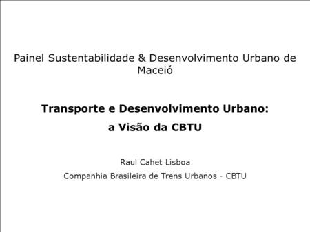 Transporte e Desenvolvimento Urbano: