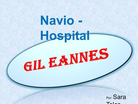 Navio - Hospital Gil Eannes Por: Sara Teles.