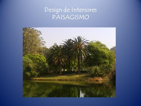 Design de Interiores PAISAGISMO